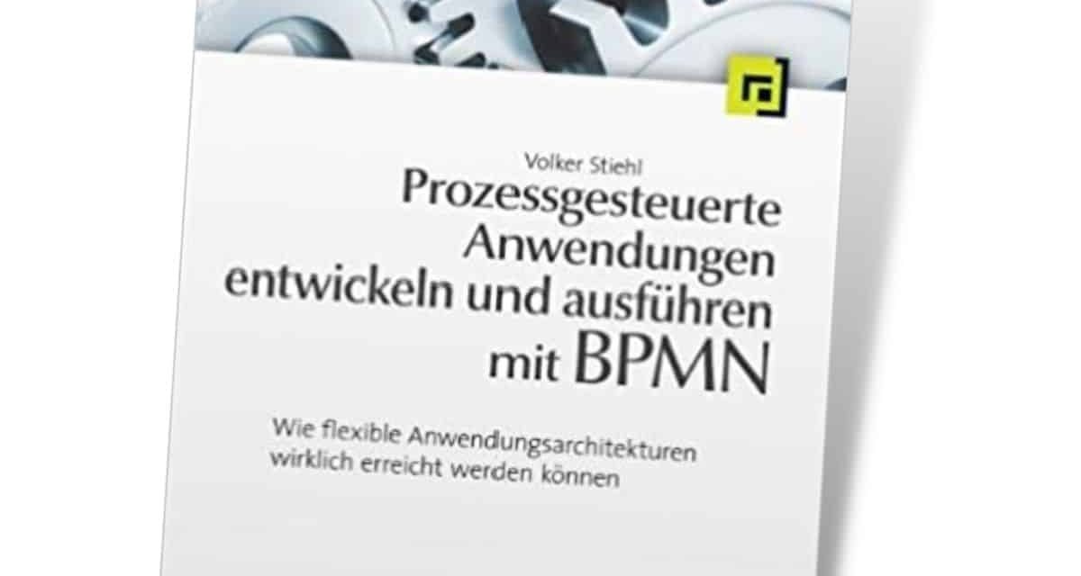 Prozessgesteuerte Anwendungen entwickeln und ausführen mit BPMN 0 (0)